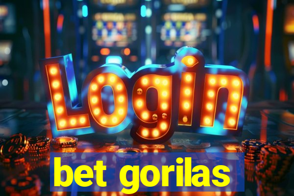 bet gorilas